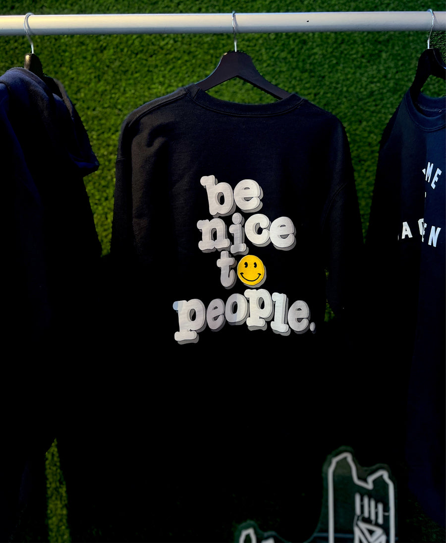 Limited Edition 916 Day Be Nice To PEOPLE Crewneck